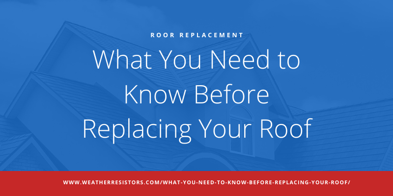 what-you-need-to-know-before-replacing-your-roof